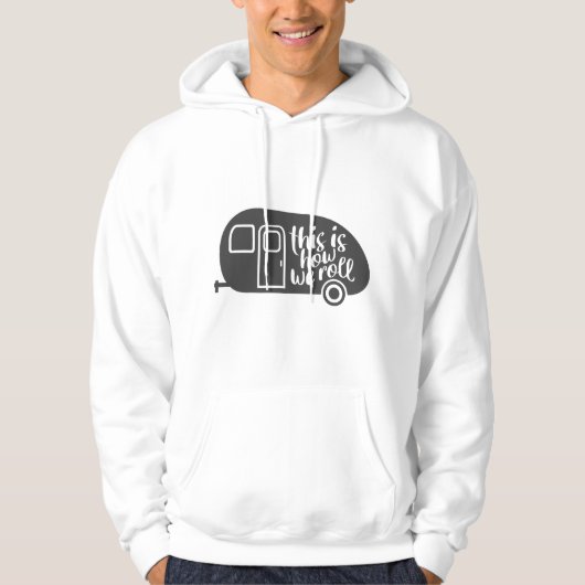 Zo kunnen we Caravan Camping Funny Slogan gebruike Hoodie (Voorkant)