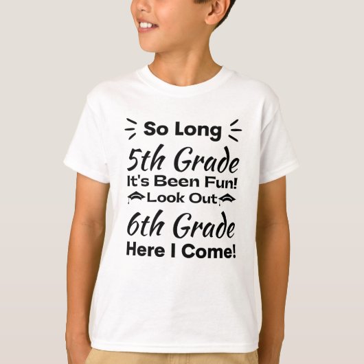 Zo lang 5e klas is het leuk geweest! t-shirt (Voorkant)