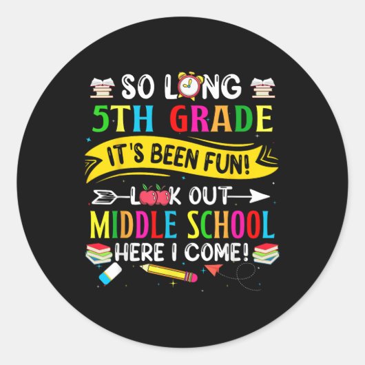 Zo lang 5e klas kijk uit middelbare school hier ik ronde sticker (Voorkant)