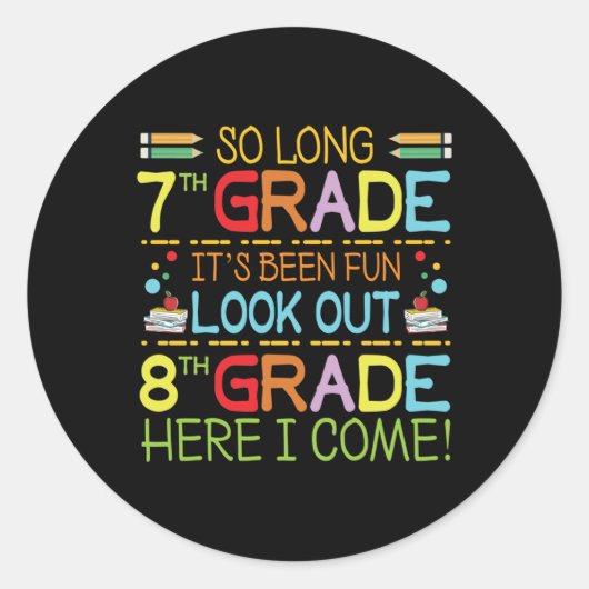 Zo lang 7e klas - kijk uit 8e klas! ronde sticker (Voorkant)