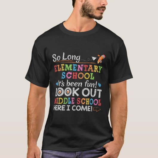 Zo lang Eletary School kijk uit middelbare school T-shirt (Voorkant)