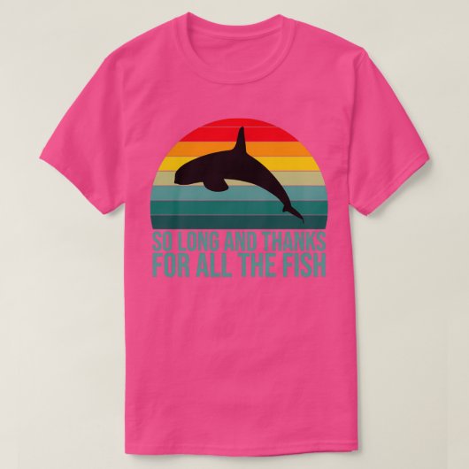 zo lang en bedankt voor alle vissen t-shirt (Design voorkant)