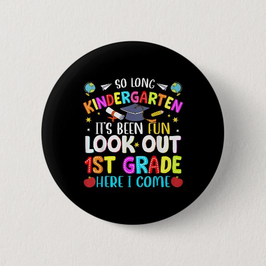 Zo lang kleuterschool Afstuderen 1e klas hier kom Ronde Button 5,7 Cm (Voorkant)