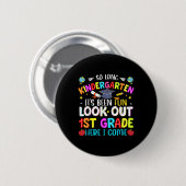 Zo lang kleuterschool Afstuderen 1e klas hier kom Ronde Button 5,7 Cm (Voorkant /achterkant)