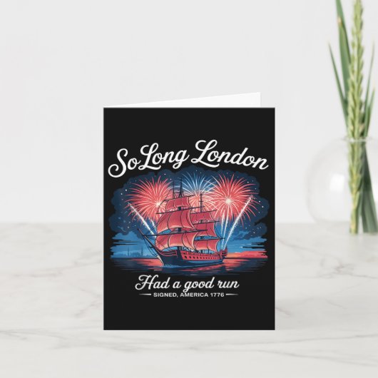 Zo lang Londen had een goede run grappig 4 juli Kaart (Voorkant)