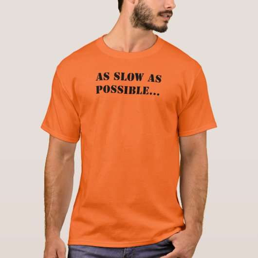 ZO LANG MOGELIJK... (zwart/oranje) T-shirt (Voorkant)