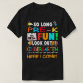 Zo lang pre-K afstuderen kijk uit Kindergarten 202 T-shirt (Design voorkant)