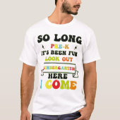 Zo lang pre-k het is de kleuterschool geweest hier t-shirt (Voorkant)