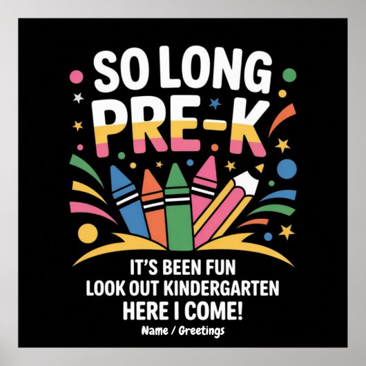 Zo lang pre-K het is leuk geweest kijk uit kleuter Poster (Voorkant)