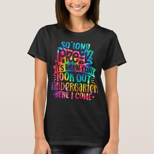 Zo lang Pre K Kijk uit Kleuterschool Tie Dye Kinde T-shirt (Voorkant)
