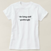 Zo Long en Goodnight T-shirt (Design voorkant)