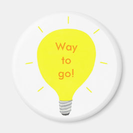 Zo moet het! Positieve bevestiging gloeilampmagnet Magneet