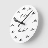 Zo nee, wanneer niet? ronde klok (Hoek)