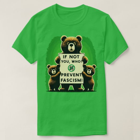 Zo niet, dan zijn zij die het fascisme tegengaan t-shirt (Design voorkant)