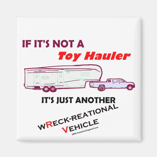 Zo niet, een Speelgoed Hauler? Magneet (Voorkant)