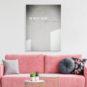Zo niet nu dan wanneer Canvas Afdruk (Insitu (Woonkamer))