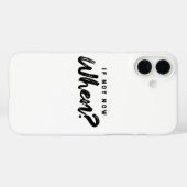 Zo niet nu, wanneer ? motivatie Case-Mate iPhone case (Achterkant (horizontaal))