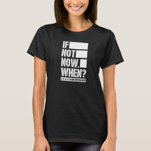 Zo niet nu wanneer Pistool controle nu anti-Pistoo T-shirt