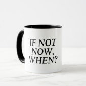 Zo niet, wanneer? Typografie Mok (Voorkant links)