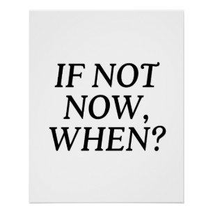 Zo niet, wanneer? Typografie Perfect Poster