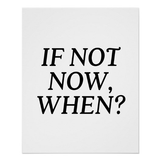 Zo niet, wanneer? Typografie Perfect Poster (Voorkant)