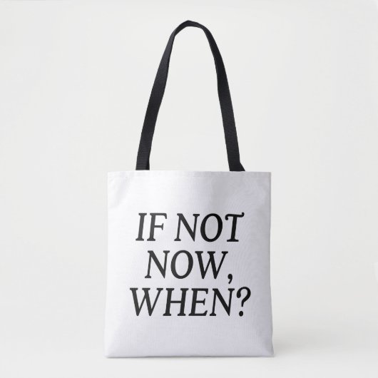 Zo niet, wanneer? Typografie Tote Bag (Voorkant)