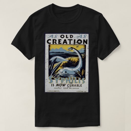 Zo oud als creatie  syfilis Poster T-shirt (Design voorkant)