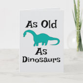 Zo oud als dinosauriër wenskaart kaart (Voorkant)