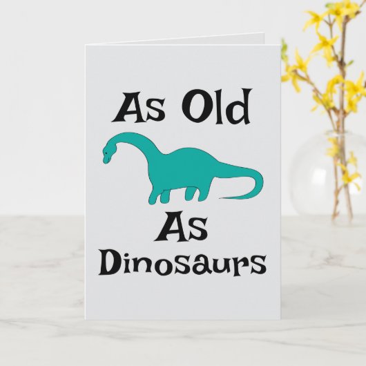 Zo oud als dinosauriër wenskaart kaart (Gele Bloem)