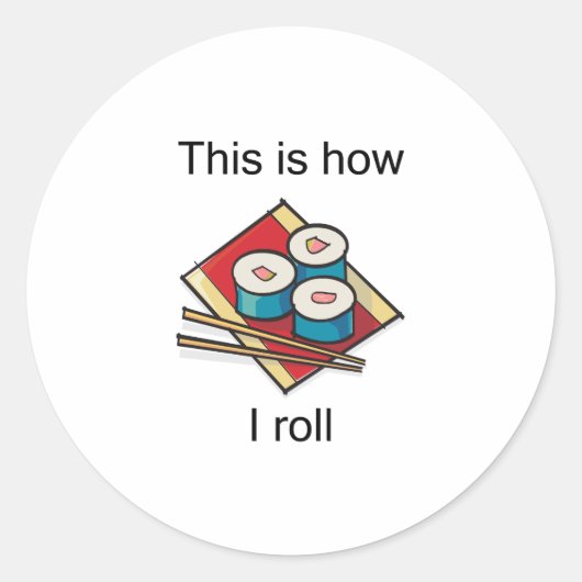 Zo rol ik grappig design ronde sticker (Voorkant)