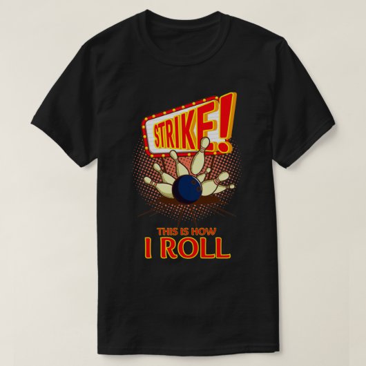 Zo ROL ik je nieuwe LUCKY Bowling. T-shirt (Design voorkant)