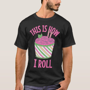 Zo Rol Ik Met IJscrème T-shirt