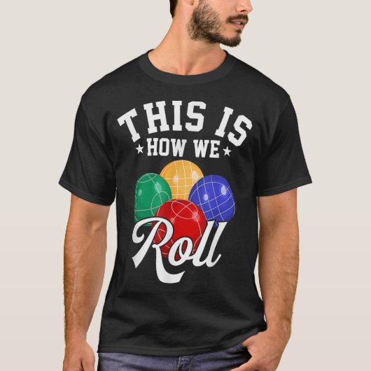 ZO ROLLEN WE DE BOCCE BALL T-SHIRT (Voorkant)