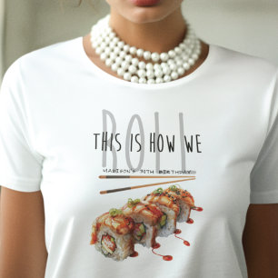 Zo rollen we Sushi Adult Birthday T-shirt