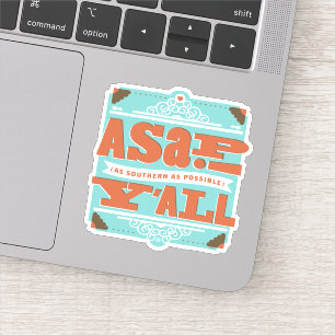 ZO SNEL MOGELIJK Zo zuidelijk mogelijk Y'ALL Sticker