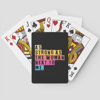 Zo sterk als de vrouwen naast me vrouwen empowerme pokerkaarten