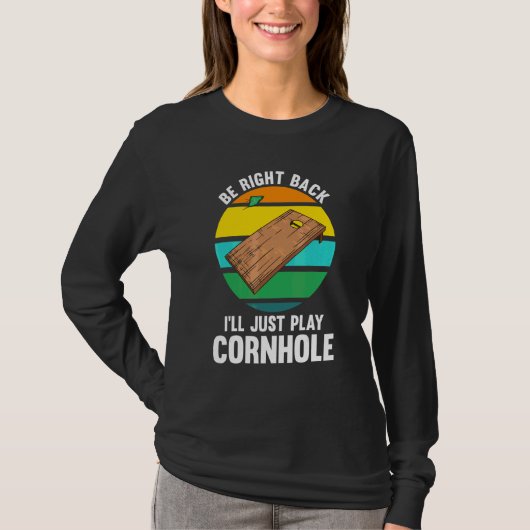 Zo terug Even Cornhole Spelen Cornhole Pla T-shirt (Voorkant)