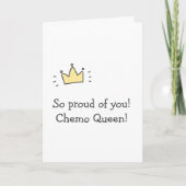 Zo trots op je! Chemo Queen! Schattigee kanker wor Kaart (Voorkant)