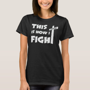 Zo vecht ik tegen de kracht van het gebed Christel T-shirt