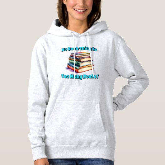 Zo veel als te veel boeken! hoodie (Voorkant)