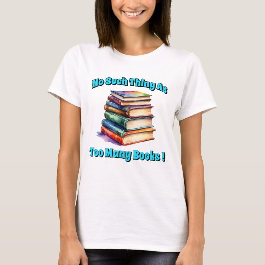 Zo veel als te veel boeken! t-shirt (Voorkant)