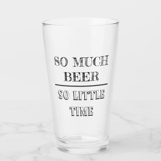 Zo veel beer zo weinig tijd grappig Gezegde Glas (Voorkant)