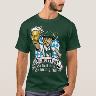 Zo veel bier, Zo weinig tijd! T-shirt