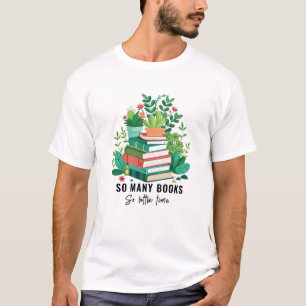 Zo veel boeken, zo weinig tijd t-shirt