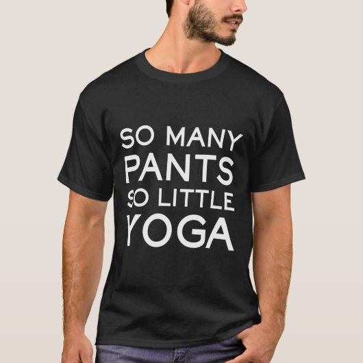Zo veel broek zo weinig yoga slogan t-shirt (Voorkant)