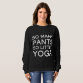 Zo veel broek zo weinig yoga slogan trui (Voorkant volledig)