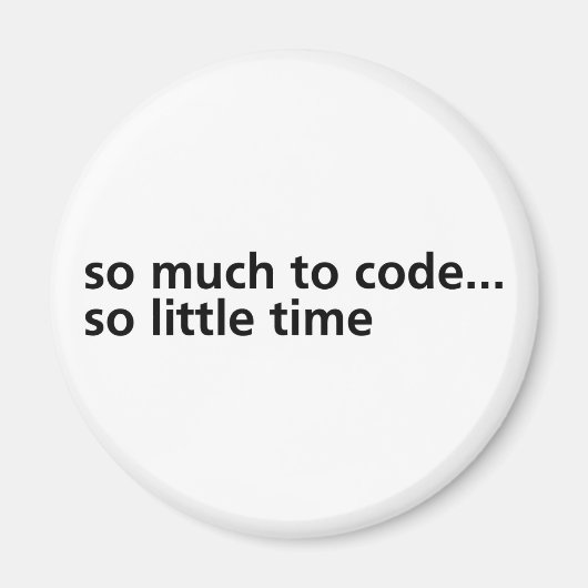 Zo veel om te coderen... magneet (Voorkant)