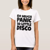 ZO VEEL PANIEK ZO KLEINE DISCO T-SHIRTS (Voorkant)
