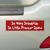 Zo veel sneeuwvogels, zo weinig vriesruimte bumpersticker (Op auto)