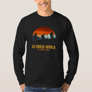 Zo veel wereld zo weinig tijd avontuur wandelen T- T-shirt